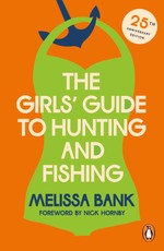 The Girls' Guide to Hunting and Fishing
