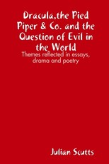 Dracula, the Pied Piper & Co. and the Question of Evil in the World
