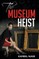 The Museum Heist
