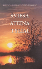 Šviesa ateina tyliai