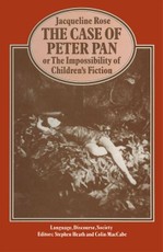 The Case of Peter Pan or the Impossibility of Children's Fiction
