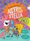 Get Outer My Space! (the Cosmic Adventures of Astrid and Stella Book #3 (a Hello!lucky Book))