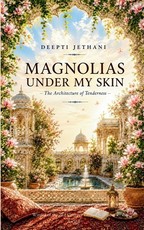 Magnolias Under My Skin the Architecture of Tenderness