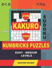 200 Kakuro sudoku and 200 Numbricks puzzles easy - medium levels.
