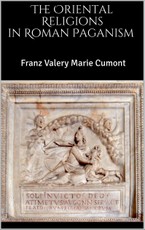 The Oriental Religions in Roman Paganism