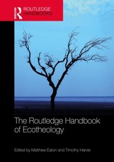 The Routledge Handbook of Ecotheology