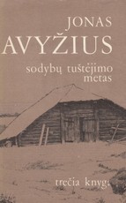 Sodybų tuštėjimo metas. Trečia knyga