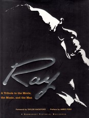 Ray. A Tribute to the Movie, the Music, and the Man