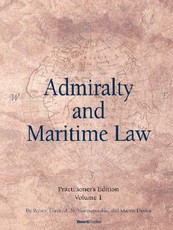 Admiralty and Maritime Law, Volume 1