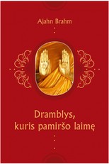 Dramblys, kuris pamiršo laimę. Įkvepiančios istorijos apie tai, kaip mėgautis kiekviena akimirka