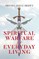 Spiritual Warfare for Everyday Living