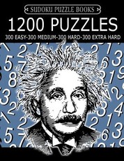 Sudoku Puzzle Book, 1,200 Puzzles - 300 EASY, 300 MEDIUM, 300 HARD and 300 EXTRA HARD