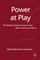 Power at Play