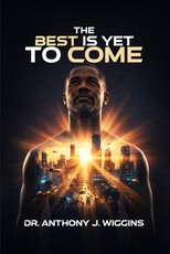 The Best is Yet to Come