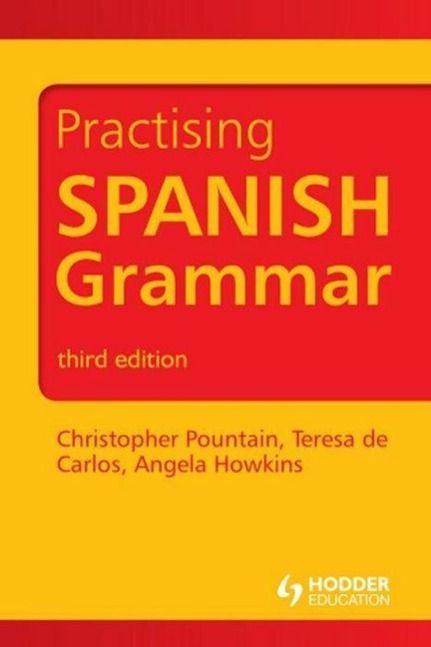 3 grammar practice 1. Spanish Grammar in use. Practising. Grammar textbook Spanish. A reference Grammar of Spanish.