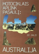Motociklais aplink pasaulį: Australija. III dalis