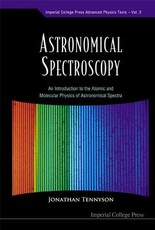 Astronomical Spectroscopy: An Introduction to the Atomic and Molecular Physics of Astronomical Spectra