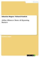 Airline Alliances. Basics & Bypassing Barriers
