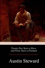Twenty-Two Years a Slave, and Forty Years a Freeman