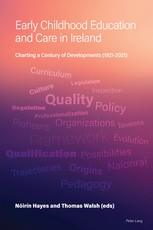 Early Childhood Education and Care in Ireland; Charting a Century of Developments (1921-2021)
