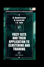 Fuzzy Sets & their Application to Clustering & Training