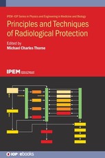 Principles and Techniques of Radiological Protection