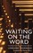Waiting on the Word