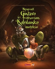 Nepaprasti Gustavo ir profesoriaus Kalėdausko nuotykiai