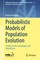 Probabilistic Models of Population Evolution