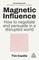 Magnetic Influence