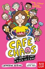 Café Chaos: My Family Is Not a Piece of Cake