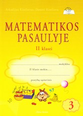 Matematikos pasaulyje. 3-iasis pratybų sąsiuvinis II klasei