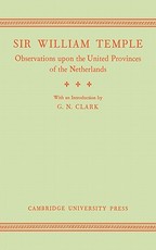 Observations Upon the United Provinces of the Netherlands