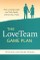 LoveTeam Game Plan
