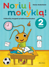 Noriu į mokyklą! Užduočių knygelė priešmokyklinukui. 2 dalis