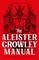 The Aleister Crowley Manual