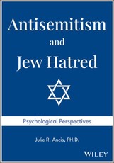 Antisemitism and Jew Hatred: Psychological Perspectives