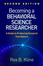 Becoming a Behavioral Science Researcher, Second Edition
