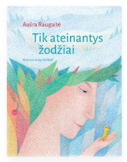 Tik ateinantys žodžiai