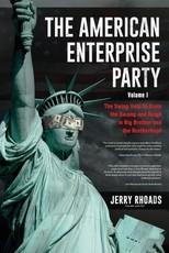 The American Enterprise Party (Volume I)