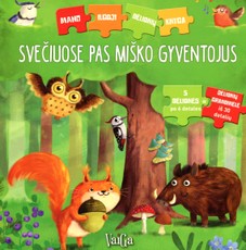 Svečiuose pas miško gyventojus