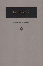 Rugonų karjera. Emilis Zola Rugonų karjera. Emilis Zola