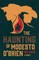 The Haunting of Modesto O'Brien