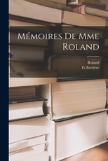 MÃ©moires De Mme Roland