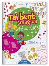 Tai bent smagios užduotėlės. 6–7 metų vaikams