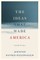 The Ideas That Made America