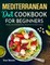 Mediterranean Diet Cookbook for Beginners