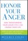 Honor Your Anger