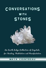 Conversations with Stones - An Earth Lodge Collection of Crystals for Healing, M