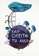 Kaip greitai tu augi